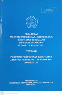 PERMENDIKBUDRISTEK RI NOMOR 19 TAHUN 2021 TENTANG PEDOMAN PENYUSUNAN KEBUTUHAN JABATAN FUNGSIONAL PENGEMBANG KURIKULUM