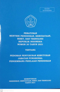 PERMENDIKBUDRISTEK RI NOMOR 20 TAHUN 2021 TENTANG PEDOMAN PENYUSUNAN KEBUTUHAN JABATAN FUNGSIONAL PENGEMBANG PENILAIAN PENDIDIKAN