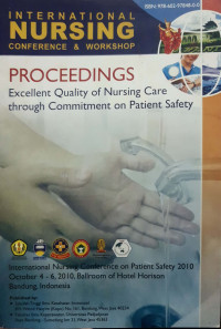 INTERNATIONAL NURSING COFERENCE & WORKSHOP PROCEEDINGS EXCELLENT QUALITY OF NURSING CARE THROUGH COMMITMENT ON PATIENT SAFETY