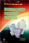 MEMBANGUN EKONOMI BANGSA: SEBERCIK PERTANGGUNGJAWABAN INTELEKTUAL PUBLIK