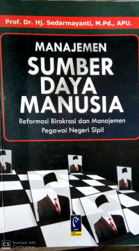 MANAJEMEN SUMBER DAYA MANUSIA: REFORMASI BIROKRASI DAN MANAJEMEN PEGAWAI NEGERI SIPIL