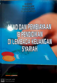 AKAD DAN PEMBIAYAAN IB PENDIDIKAN DI LEMBAGA KEUANGAN SYARIAH