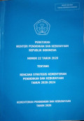 Peraturan Menteri Pendidikan dan Kebudayaan Republik Indonesia Nomor 22 Tahun 2020 tentang Rencana Strategis Kementrian Pendidikan dan Kebudayaan Tahun 2020-2024