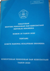 Peraturan Menteri Pendidikan dan Kebudayaan Republik Indonesia Nomor 35 Tahun 2020 tentang Komite Nasional Kualifikasi Indonesia