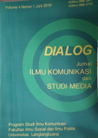 DIALOG JURNAL ILMU KOMUNIKASI DAN STUDI MEDIA VOLUME 4 NOMOR 1